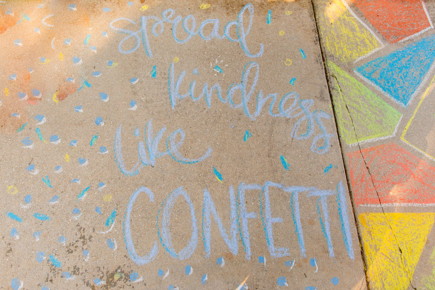 Chalk art "spread kindness like confetti"