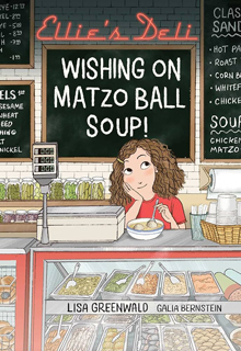 Ellie's Deli: Wishing on Matzo Ball Soup!